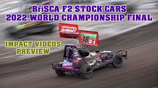 BriSCA F2 Stock Car 2022 World Final Weekend Impact Videos Preview [upl. by Dnomse]