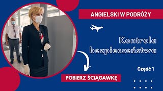 Przydatne zwroty podczas podróży – kontrola bezpieczeństwa na lotnisku po angielsku  Linguafil 87 [upl. by Atiuqahc]