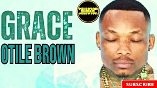 Otile Brown New Album 2024 Mix  Grace  Selector Doj  Nameless  Reekado Banks  Femi One [upl. by Yral]