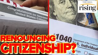 Americans RENOUNCING Citizenship To AVOID Taxes Media Narrative MISSES The Mark [upl. by Gereld]