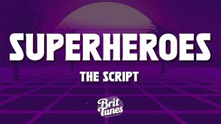 Superheroes  The Script Lyrics [upl. by Nosnevets]