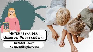 Rozkład liczby na czynniki pierwsze [upl. by Jacynth]