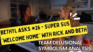 Bethyl Asks 26  quotWelcome Homequot Featuring Rick and Beth [upl. by Assenahs]