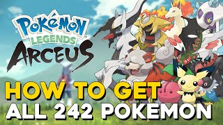 Pokemon Legends Arceus How To Get All 242 Pokemon All Pokemon Locations Full Pokedex Guide [upl. by Paton]