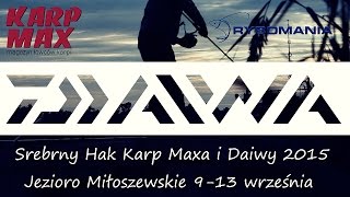 Srebrny Hak Karp Maxa i Daiwy 2015  Relacja z zawodów karpiowych  58 karpi [upl. by Aneertak]