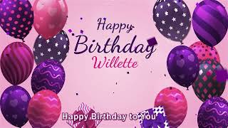 Happy Birthday Willette  Willette Happy Birthday Song [upl. by Lidia961]