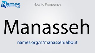 How to Pronounce Manasseh [upl. by Marucci]