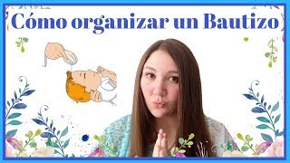 Cómo organizar un bautizo [upl. by Dominus]