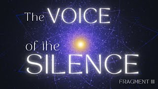 THEOSOPHY quotThe Voice of the Silencequot  Fragment III quotThe Seven Portalsquot [upl. by Oiraved214]