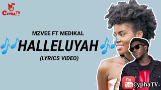 Mzvee  Hallelujah ft Medikal Lyrics [upl. by Clein]