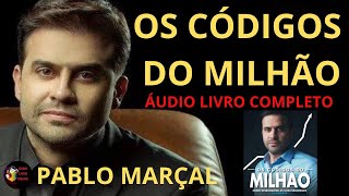 OS CÓDIGOS DO MILHÃO  PABLO MARÇAL  ÁUDIO LIVRO COMPLETO [upl. by Nwahsauq862]