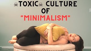 Curb Your Minimalism  I Became NonMinimalist And It Changed Everything [upl. by Ayoras]