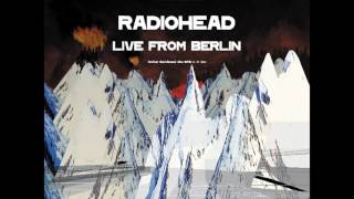 Radiohead  Talk Show Host LIVE Berlin 472000 [upl. by Cicely]