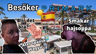 Spanien Vlogg  Primark och spansk Wagyu [upl. by Anail393]