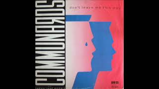 COMMUNARDS Dont leave me this way 1986 [upl. by Raviv550]