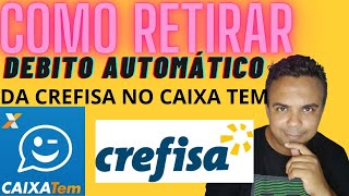 COMO RETIRAR DÉBITO AUTOMATICO DA CREFISA NA CAIXA ECONOMICA [upl. by Reginnej]