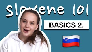 Learn Slovenian  Basics pt 2  Slovene 101 [upl. by Aitnwahs]