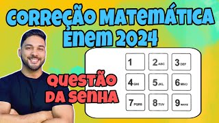 CORREÇÃO ENEM 2024  MATEMÁTICA  Para abrir a porta de uma empresa cada funcionário deve cadastrar [upl. by Hsreh]