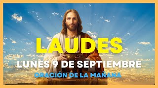 LAUDES DE HOY Lunes 9 de Septiembre 🙏 Liturgia de Las horas  Oracion de la mañana laudesdehoy [upl. by Ellenor]