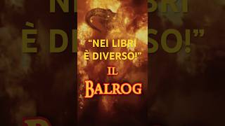 Il Balrog “nei libri è diverso” [upl. by Nicodemus208]