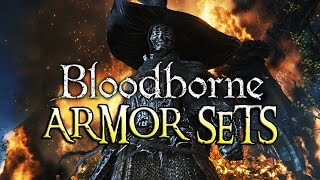 Bloodborne ALL ARMOR SETS [upl. by Ardnoik]