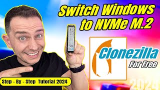 How to Clone Windows from SSD to NVMe M2 using Clonezilla for Free  Full Tutorial 2024 [upl. by Olvan]