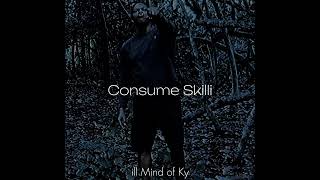 ill Mind of Ky  Consume Skilli SkilliBeng Diss [upl. by Atnohsal]