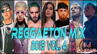 Reggaeton Mix 2019Lo Mas NuevoVol 4 LUISAO DJ [upl. by Ellesirg]