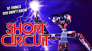 10 Things You Didnt Know About Short Circuit [upl. by Dowski25]