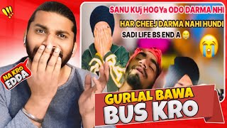 Gurlal Bawa Bus Kro Yaar 😭 [upl. by Lazare]