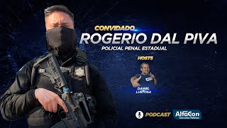 Rogério Dal Piva  Podcast AlfaCon 4 [upl. by Klenk482]