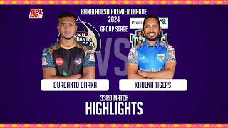 Durdanto Dhaka vs Khulna Tigers  Highlights  33rd Match  Season 10  BPL 2024 [upl. by Sylvan]