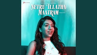 Netru Illatha Maatram Rendition [upl. by Nee]