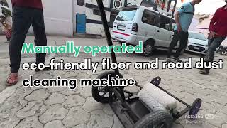 Manually operated ecofriendly floor and road dust cleaning machine [upl. by Lael]