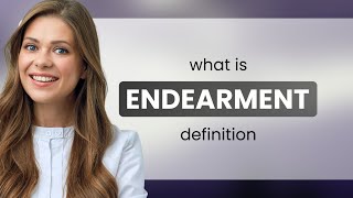 Endearment — ENDEARMENT definition [upl. by Deny]