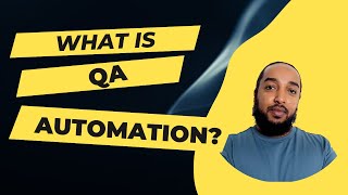 What Is QA Automation Software Test Automation Explained [upl. by Sirovaj]