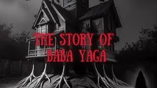 Discover The Spinetingling Story Of Baba Yaga [upl. by Glenna700]