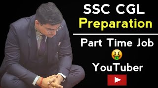 Part Time Job with SSC CGL Preparation [upl. by Haidadej]