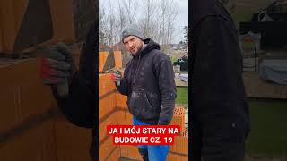 JA I MÓJ STARY NA BUDOWIE CZ 19 bricklayer funnyshorts funnyvideo hardwork trending work [upl. by Rhodes]