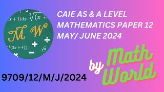 Solved CAIE A Level Math Paper 12 for MayJune 2024 970912MJ2024 [upl. by Cuthbertson147]