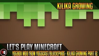 Lets Play Minecraft Yogbox Mod From YogscastBlueXephos  Kilika Growing Part 12 [upl. by Aia]