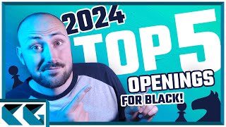 Top 5 Chess Openings for Black in 2024 [upl. by Verna]