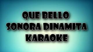 Que bello Sonora Dinamita  Karaoke  Nueva versión [upl. by Clemens]