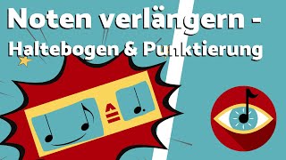 Noten verlängern  Haltebogen und Punktierung [upl. by Eiser849]