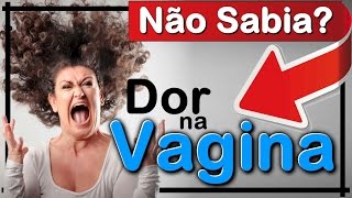 COMO ACABAR COM DOR NA VAGINA EM APENAS 6 HORAS OU MENOS Remédios Caseiros [upl. by Rew]