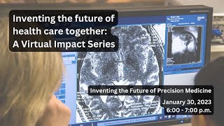 Virtual Impact Series The Future of Precision Medicine [upl. by Llennoc179]