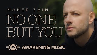 Maher Zain  No One But You  Official Music Video [upl. by Boehike]