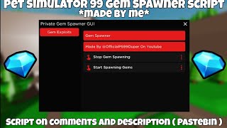 Pet Simulator 99 OP Gem Spawner Script Working All Executor New Update 2024 Pastebin [upl. by Bringhurst]