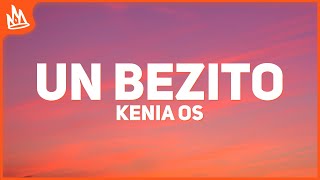 Kenia OS El Malilla – Un Bezito Letra [upl. by Lawrence]