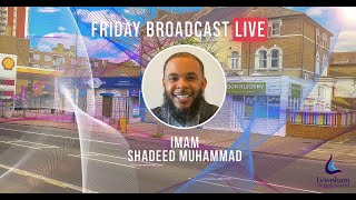 LIVE  Friday Broadcast  Imam Shadeed Muhammad [upl. by Eeram446]